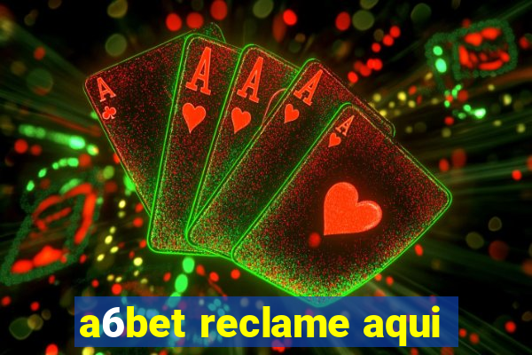 a6bet reclame aqui